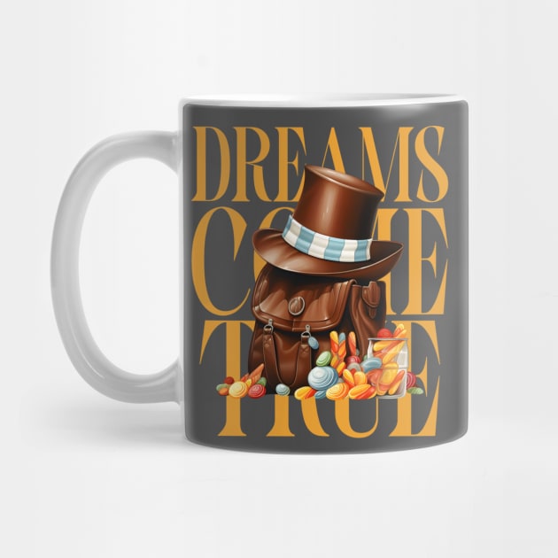 Dreams Come True Chocolate Factory by Tip Top Tee's